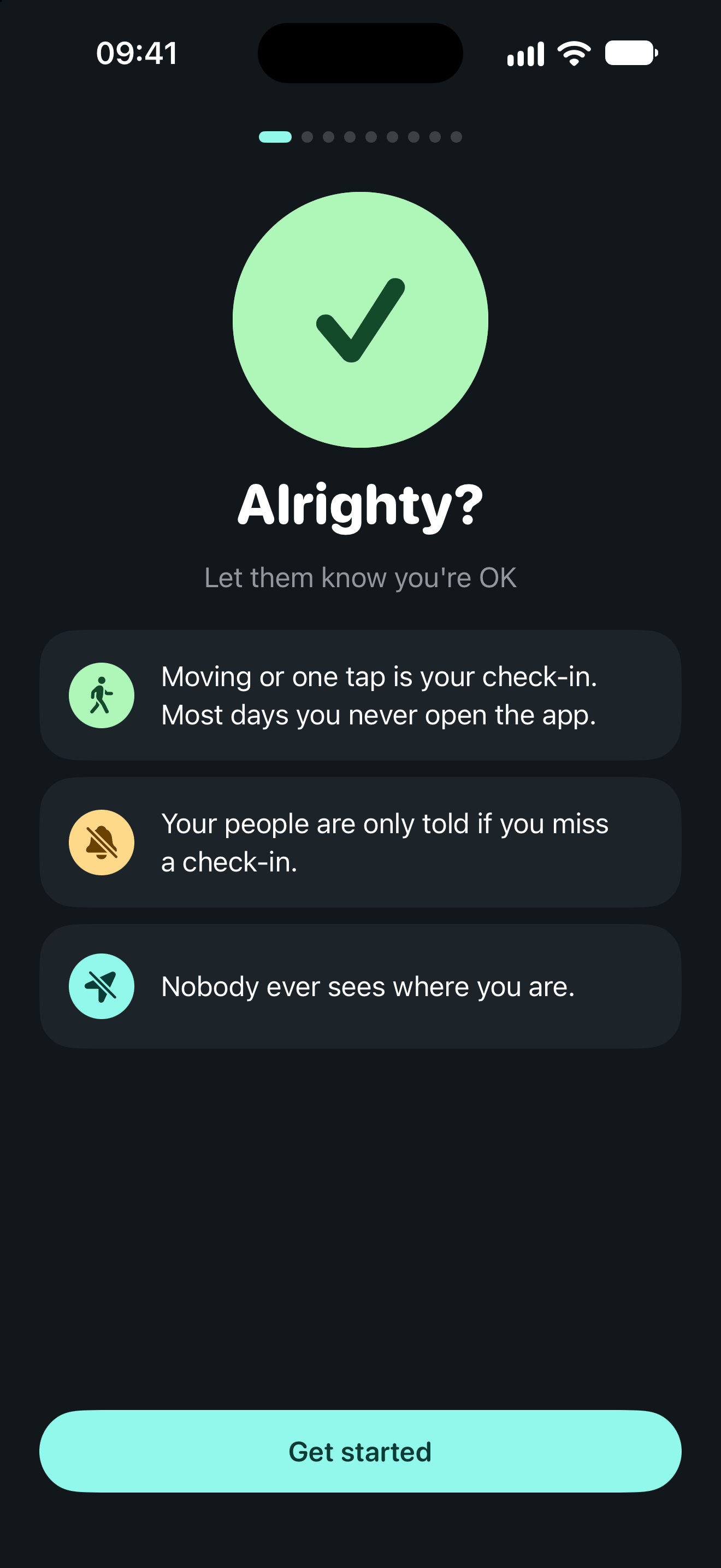 Alrighty? welcome page: moving or one tap is your check-in, your people are only told if you miss one, nobody ever sees where you are